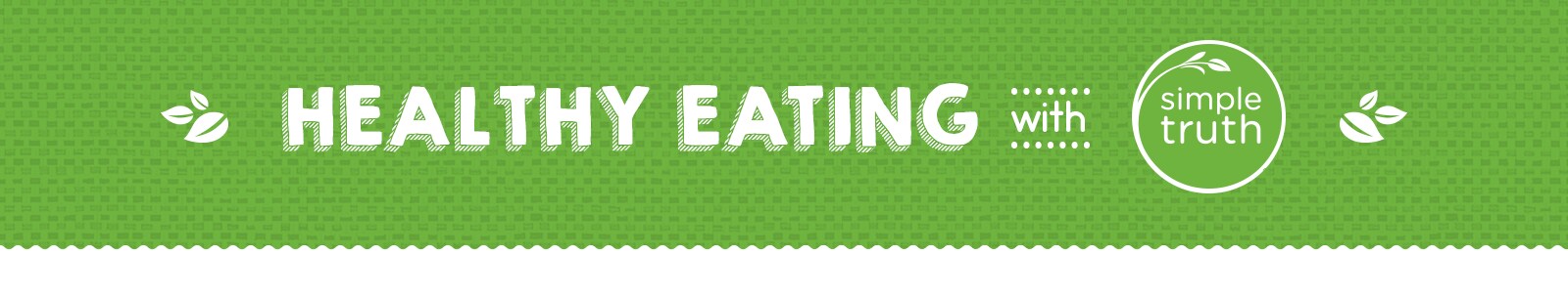 Simple Truth – Healthy Eating