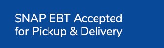 SNAP EBT Accepted for Pickup & Delivery