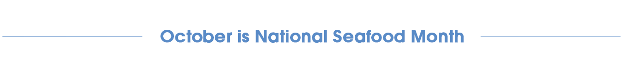 October is National Seafood Month