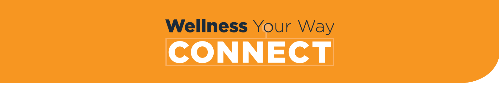 Wellness Your Way - Connect Program