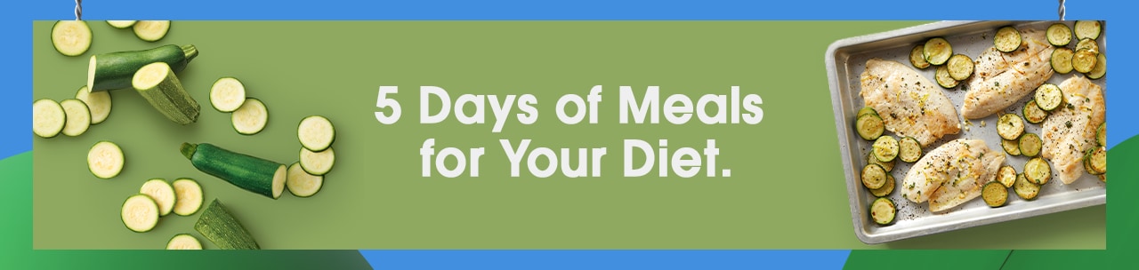 Explore 5 Days of Meals by Diet
