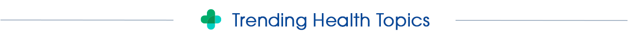 Health & Wellness Trending Topics