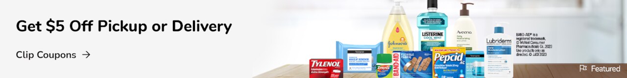 Advertisement: Get $5 Off Pickup or Delivery. Clip Coupons.