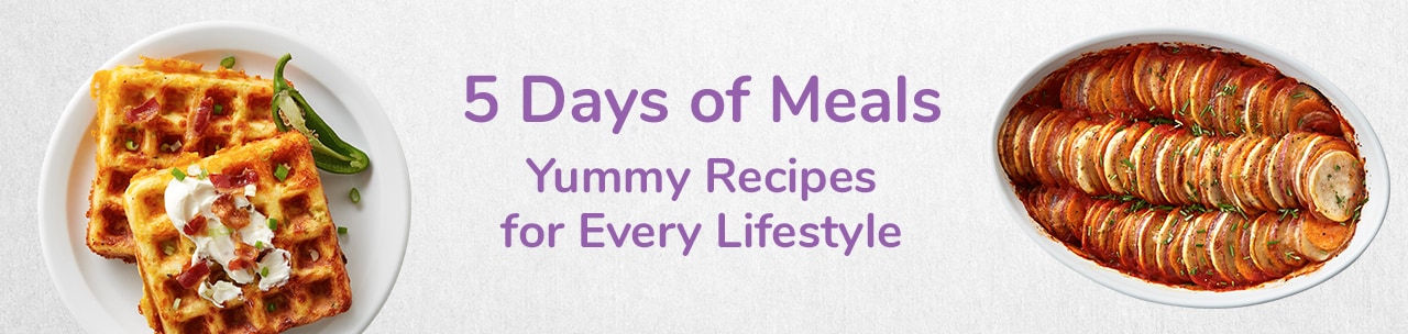 5 Days of Meals. Yummy Recipes for Every Lifestyle. 5 Days of Meals. Yummy Recipes for Every Lifestyle.