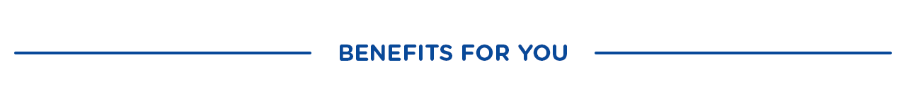 Benefits for You