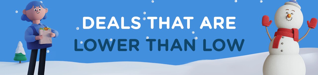 deals that are lower than low